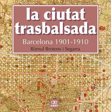 La ciutat trasbalsada | 9788472461550 | Ròmul Brotons i Segarra