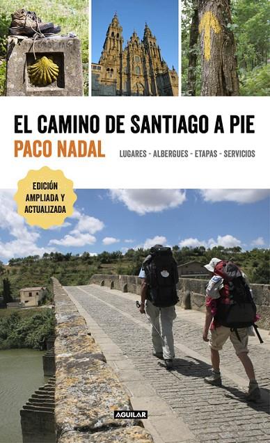 El camino de Santiago a pie | 9788403516618 | Paco Nadal