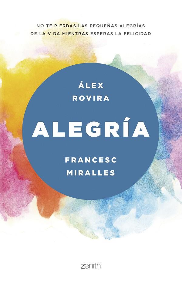 Alegría | 9788408175469 | Álex Rovira y Francesc miralles