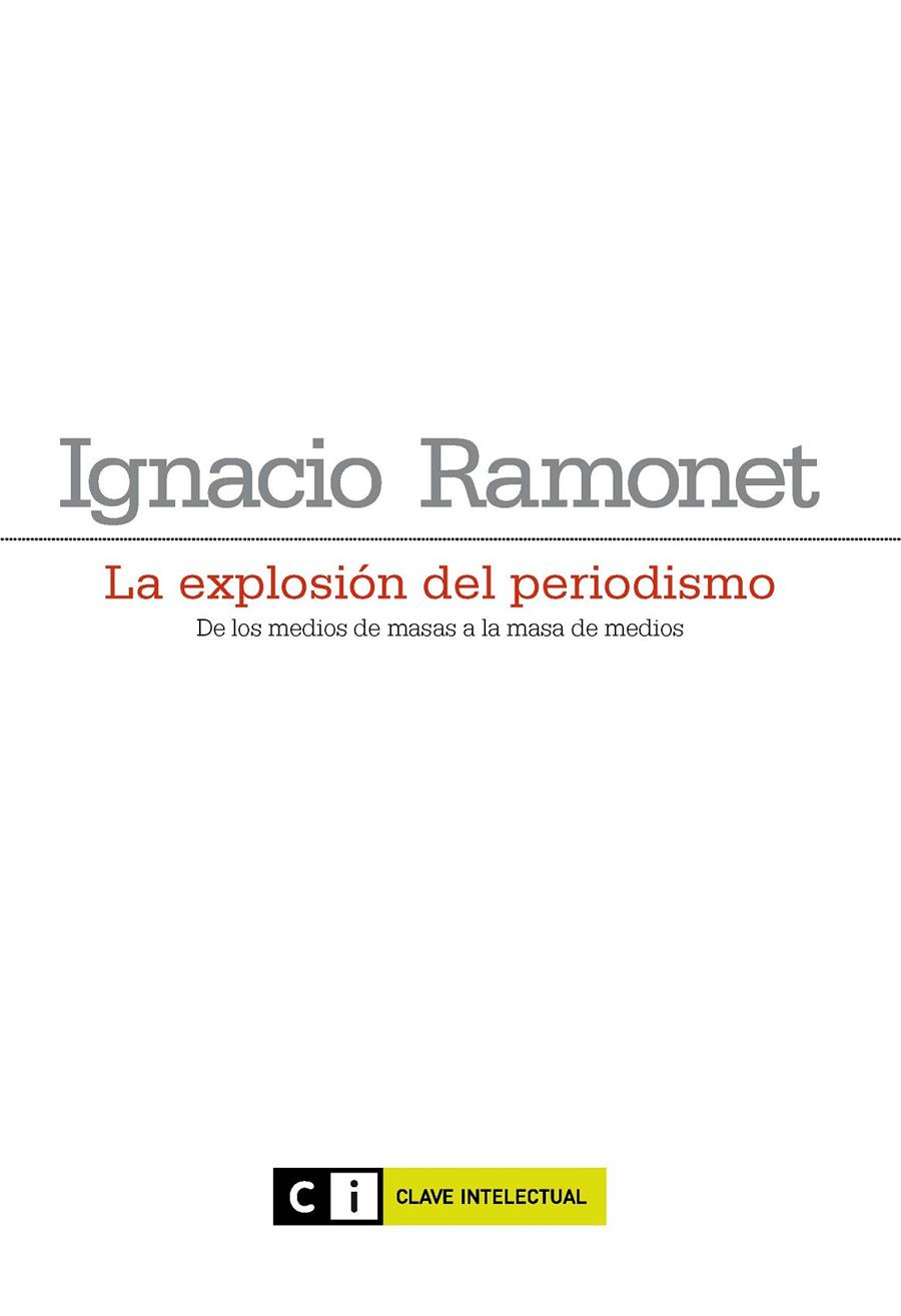 La explosión del periodismo | 9788493904708 | Ignacio Ramonet