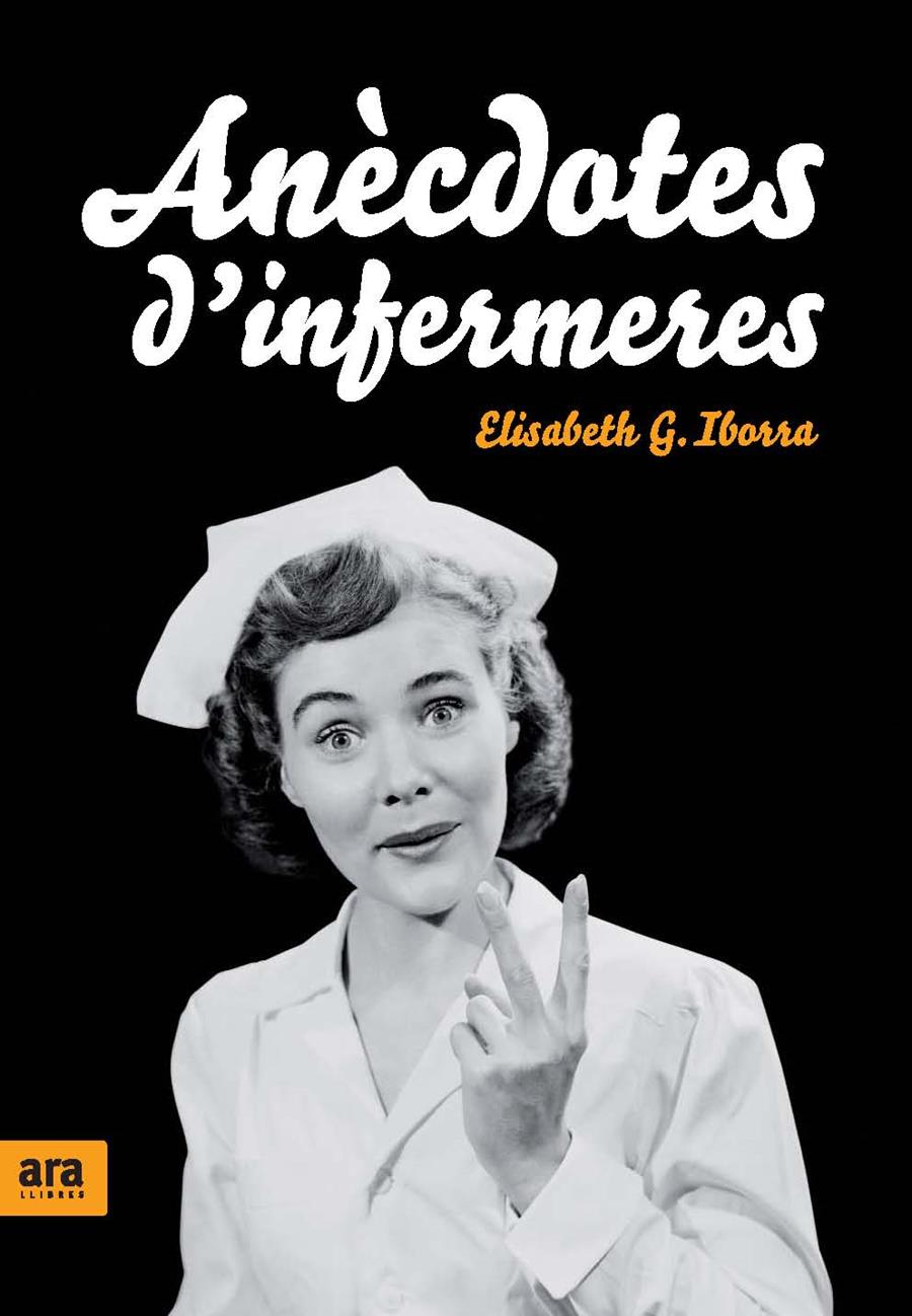 Anècdotes d'infermeres | 9788492406609 | Elisabeth G. Iborra