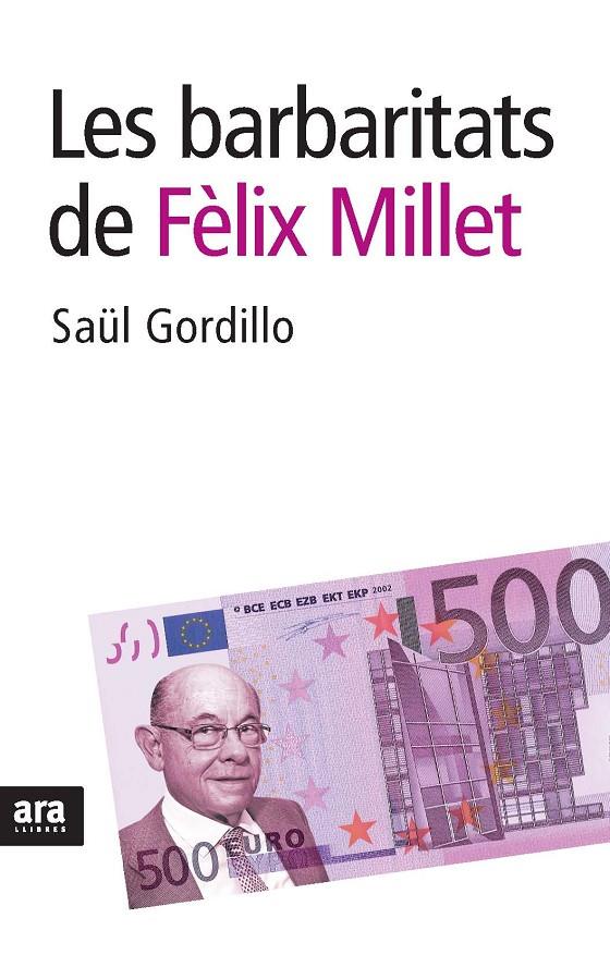 Les barbaritats de Fèlix Millet | 9788492552917 | Saül Gordillo