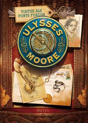 Ulysses Moore 14. Viatge als Ports Foscos | 9788424652814 | Moore, Ulysses