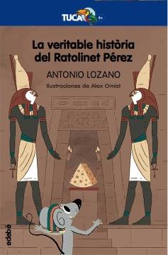 La veritable història del Ratolinet Pérez | 9788468350080 | Lozano Sagrera, Antonio