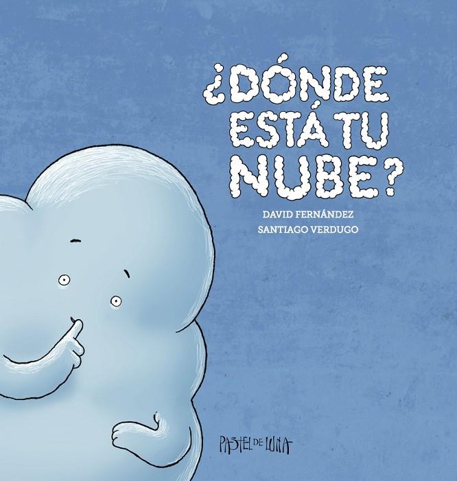 ¿Dónde está tu nube? | 9788416427000 | David Fernández / Santiago Verdugo