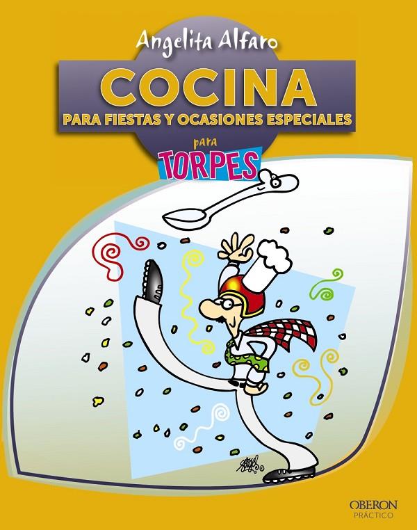 Cocina para fiestas y ocasiones especiales... | 9788441532311 | Angelita Alfaro