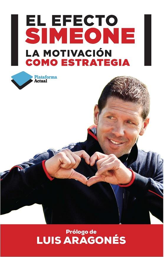 El efecto Simeone | 9788415750727 | Diego Pablo Simeone - Santi García Bustamante