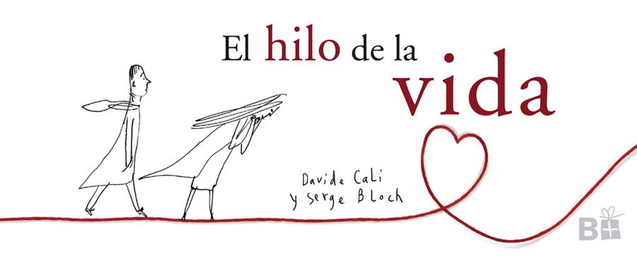 El hilo de la vida | 9788466661744 | Davide Cali y Serge Bloch