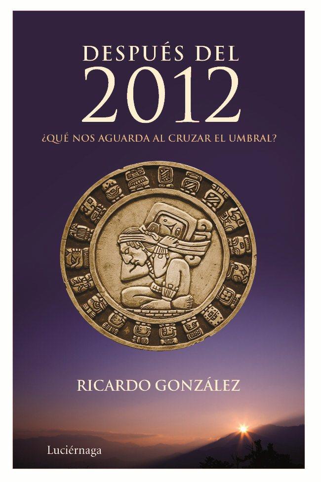 Después del 2012 | 9788492545261 | Ricardo González