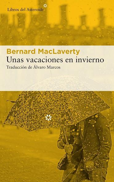 Unas vacaciones en invierno | 9788417007980 | MacLaverty, Bernard