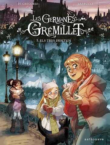 Les germanes Grémillet 5. Els tres desitjos | 9788467971521 | Di Gregorio, Giovanni/Barbucci, Alessandro