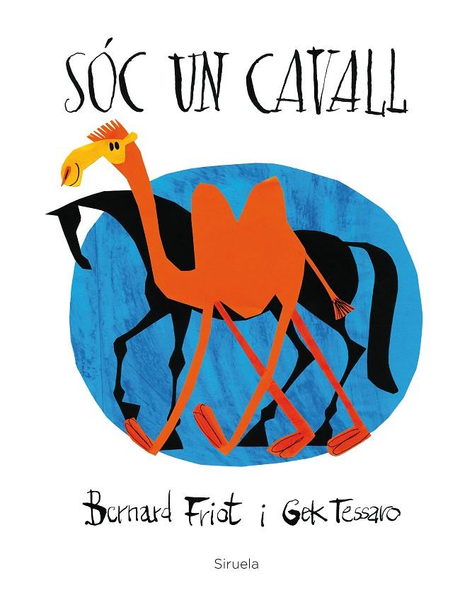 Sóc un cavall | 9788416854462 | Bernard Friot i Gek Tessaro