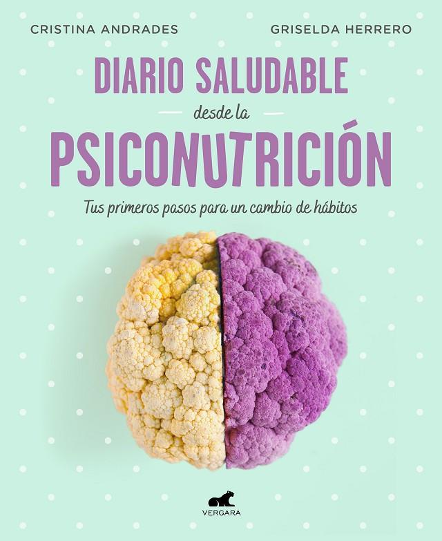 Diario saludable desde la psiconutrición | 9788417664947 | Andrades, Cristina ; Herrero, Griselda