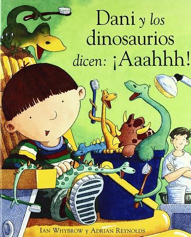 Dani y los dinosaurios dicen: ¡Aaahhh! | 9788423668151 | Ian Whybrow - Adrian Reynolds