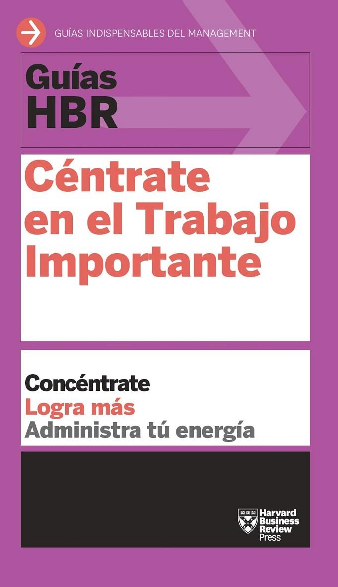 Céntrate en el Trabajo Importante | 9788494562938 | Harvard Business Review