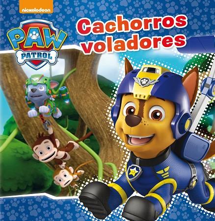 Paw Patrol. Cachorros voladores | 9788448849689 | Nickelodeon