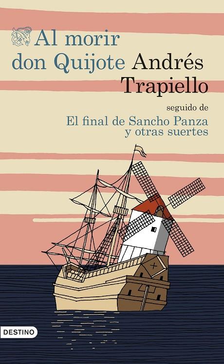 Al morir don Quijote + El final de Sancho Panza y otras suertes | 9788423350193 | Andrés Trapiello