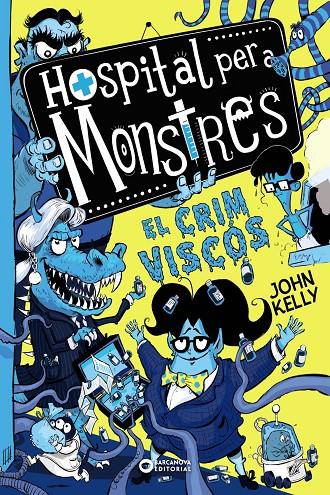 Hospital per a monstres 3. El crim viscós | 9788448953966 | Kelly, John