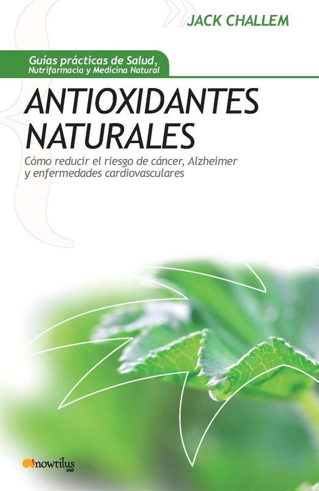 Antioxidantes naturales | 9788497634465 | Jack Challem y Melissa Block