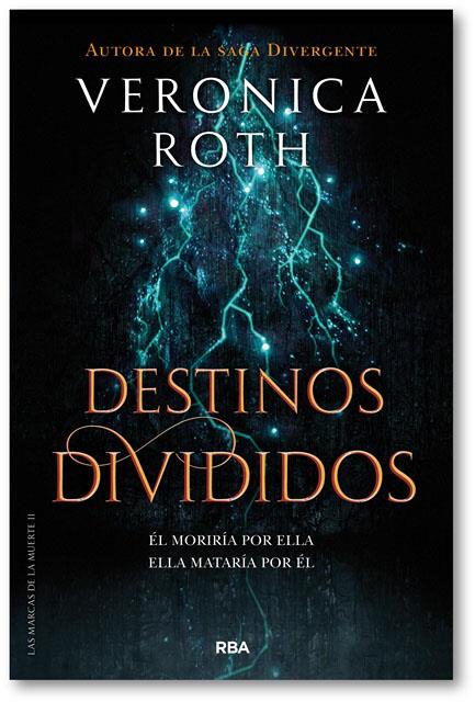 Las marcas de la muerte 2. Destinos divididos | 9788427213401 | Veronica Roth