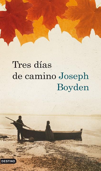 Tres días de camino | 9788423342143 | Joseph Boyden