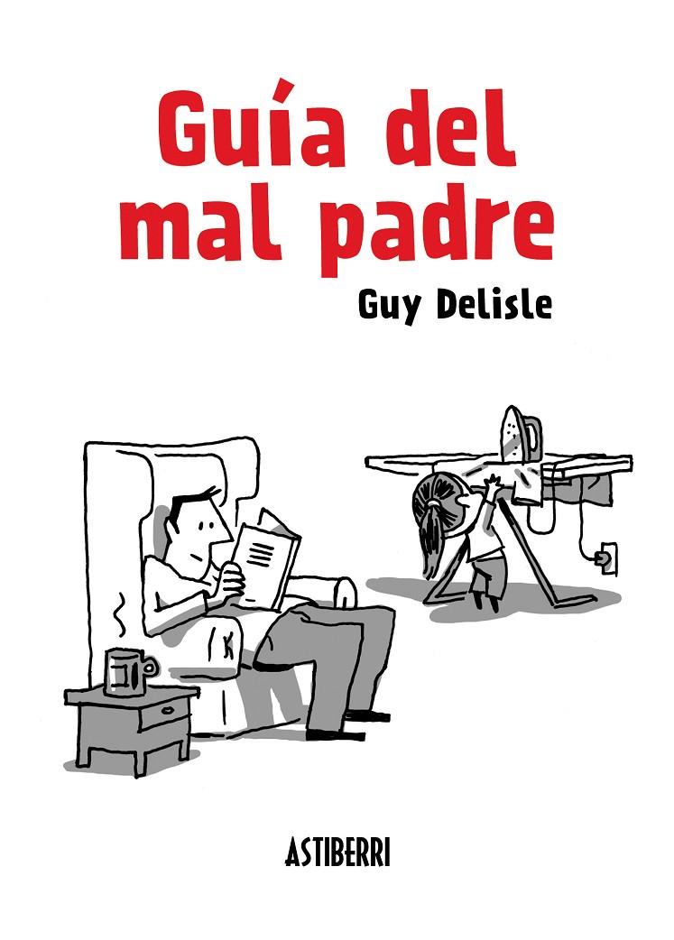 Guía del mal padre | 9788415685098 | Guy Delisle