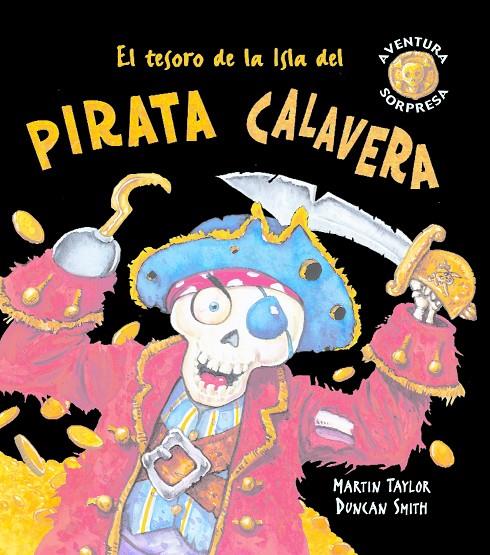 El tesoro de la isla del pirata calavera | 9788498252279 | Martin Taylor - Duncan Smith