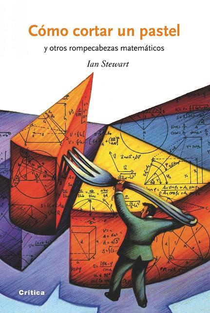 Cómo cortar un pastel y otros rompecabezas matemáticos | 9788498921274 | Ian Stewart