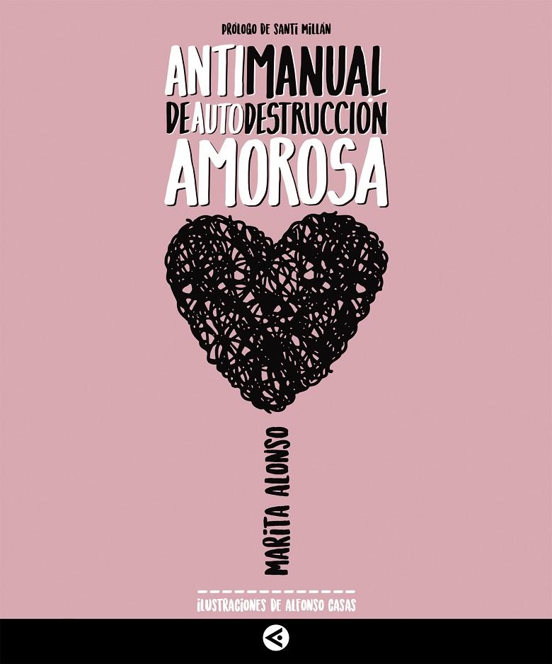 Antimanual de autodestrucción amorosa | 9788403517721 | Marita Alonso