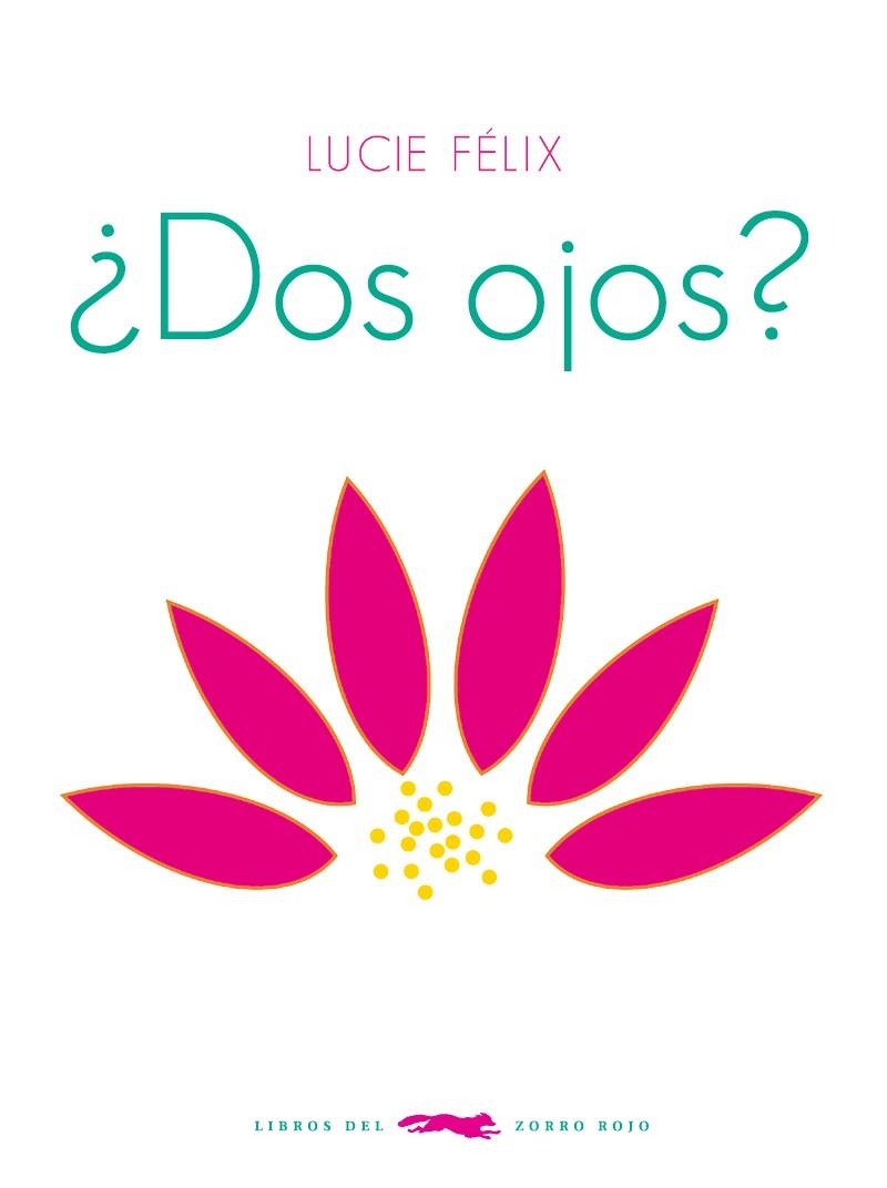 ¿Dos ojos? | 9788494161964 | Lucie Félix