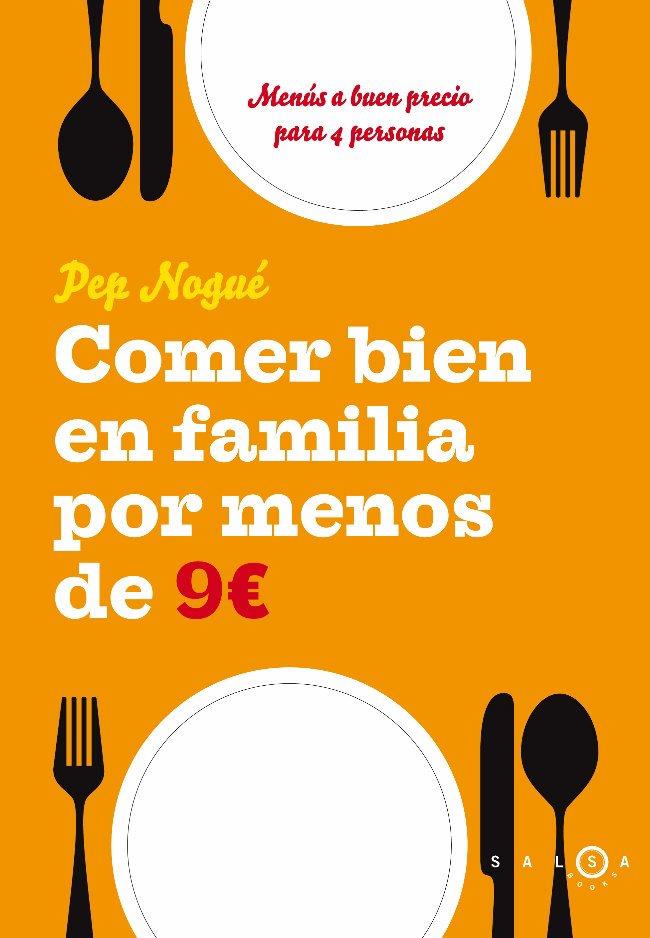 Comer bien en familia por 9 euros al día | 9788496599482 | Nogué Puigvert, Josep