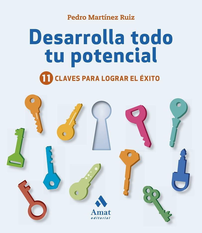 Desarrolla todo tu potencial | 9788417208325 | Pedro Martínez Ruiz