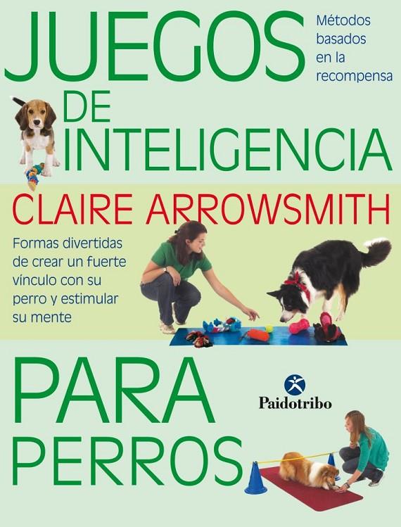 Juegos de inteligencia para perros (Color) | 9788499104935 | Arrowsmith, Claire