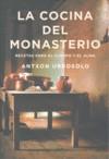 La cocina del monasterio | 9788401389689 | Antxon Urrosolo