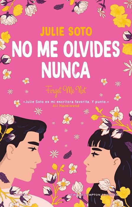 No me olvides nunca. Una boda, muchas flores y dos exs. La novela romántica que | 9788410080188 | Soto, Julie