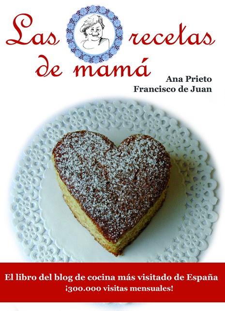 Las recetas de mamá | 9788415115052 | Ana Ma Prieto - Francisco de Juan