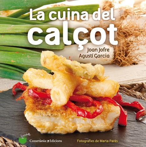 La cuina del calçot | 9788490343906 | Joan Jofre - Agustí Garcia