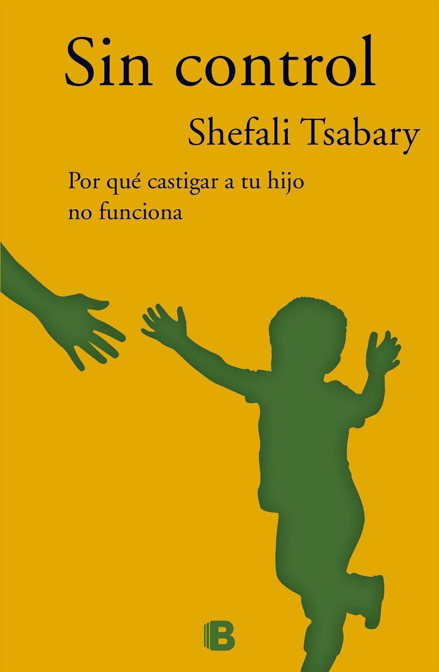 Sin control | 9788466658225 | Shefali Tsabary