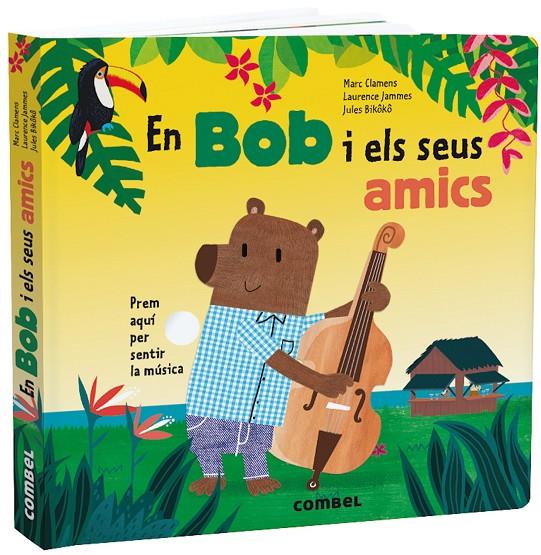 En Bob i els seus amics | 9788491015468 | Clamens, Marc ; Jammes, Laurence