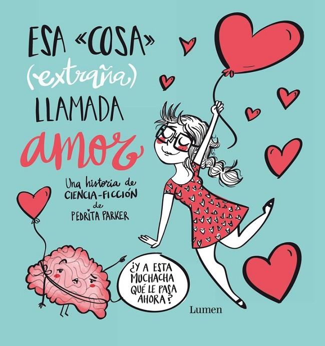 Esa "cosa" llamada amor | 9788448843427 | Pedrita Parker