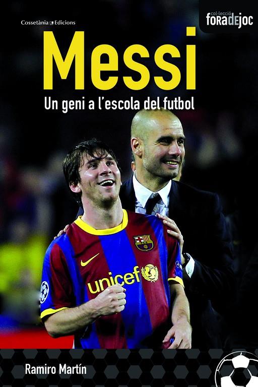 Messi. Un geni a l'escola del futbol | 9788490341247 | Ramiro Martín