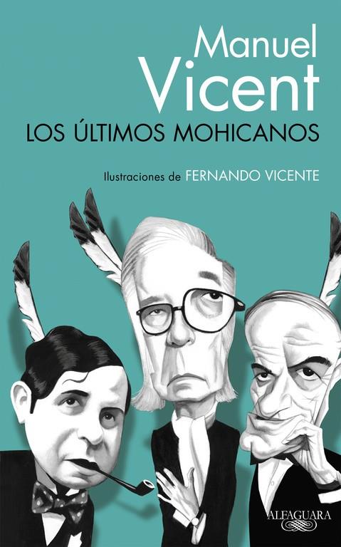 Últimos mohicanos | 9788420416557 | Manuel Vicent