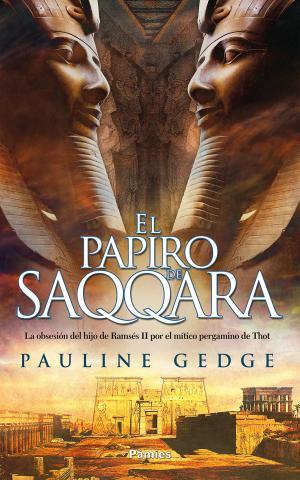 El papiro de Saqqara | 9788416970759 | Pauline Gedge