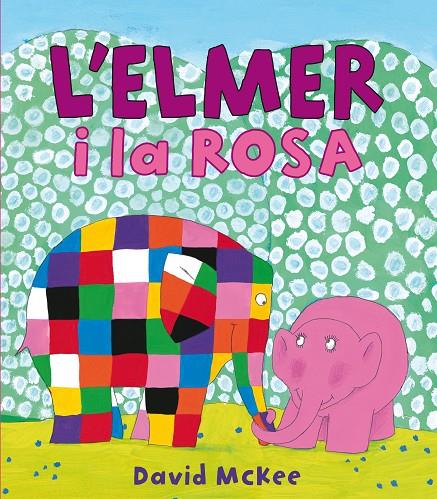 L'Elmer i la Rosa | 9788448834951 | David McKee