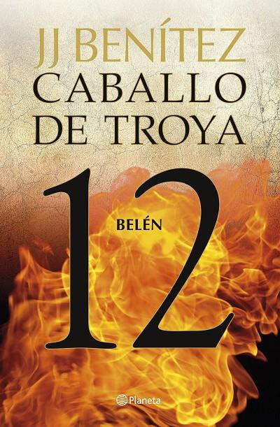 Caballo de Troya 12. Belén | 9788408263456 | Benítez, J.J.