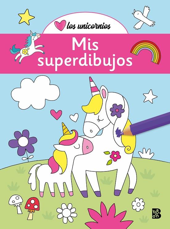 Los unicornios - Mis superdibujos | 9789403240411 | BALLON