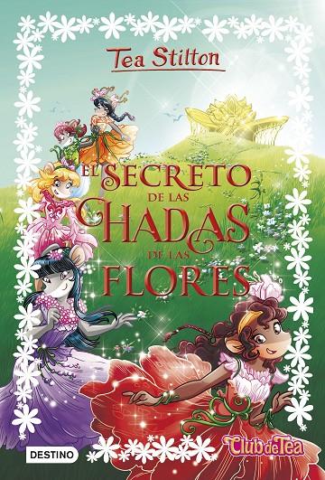 El secreto de las Hadas de las Flores | 9788408176336 | Stilton, Tea