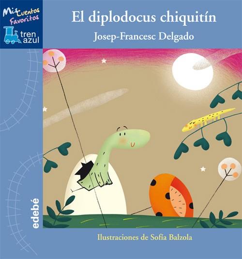 El diplodocus chiquitín | 9788468302676 | Josep-Francesc Delgado