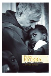 Padre Patera. Un corazón sin frontera | 9788493721763 | Susana Herrera