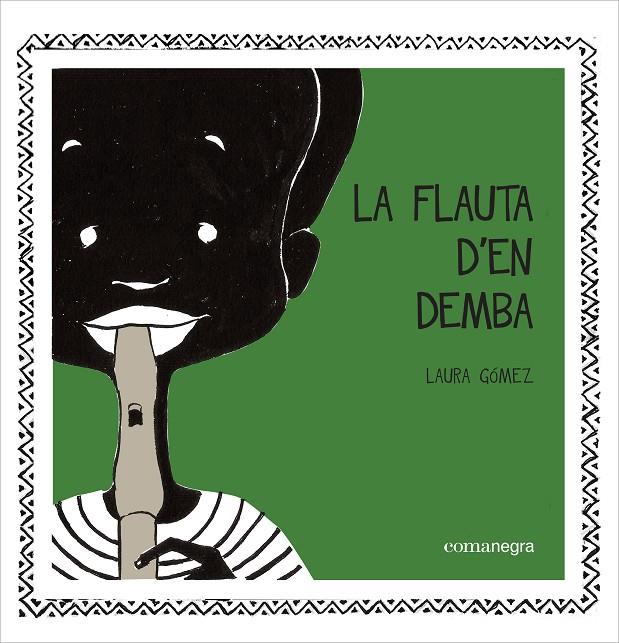 La flauta d'en Demba | 9788416033119 | Laura Gómez